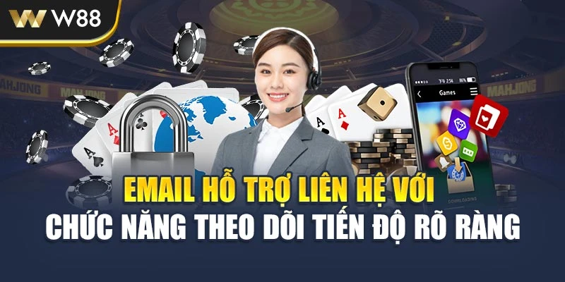 Email hỗ trợ liên hệ với chức năng theo dõi tiến độ rõ ràng