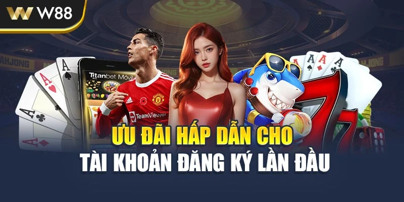 Ưu đãi hấp dẫn cho tài khoản đăng ký lần đầu